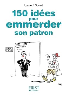 Petit Livre de - 150 idées pour emmerder son patron