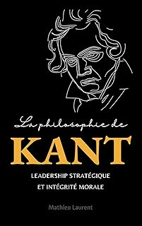 La philosophie de Kant pour dirigeants : Leadership stratégique et intégrité morale